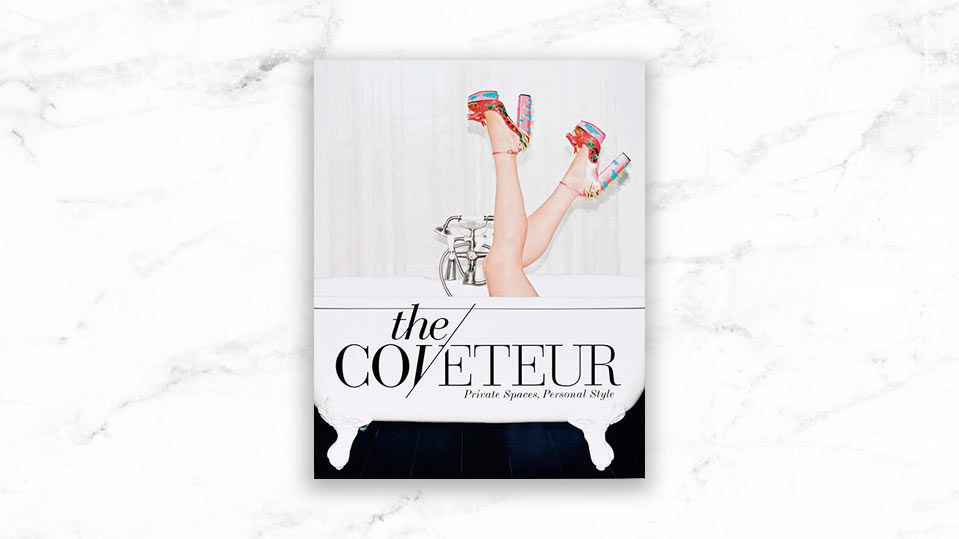 The Coveteur: Private Spaces Personal Style by Stephanie Mark 