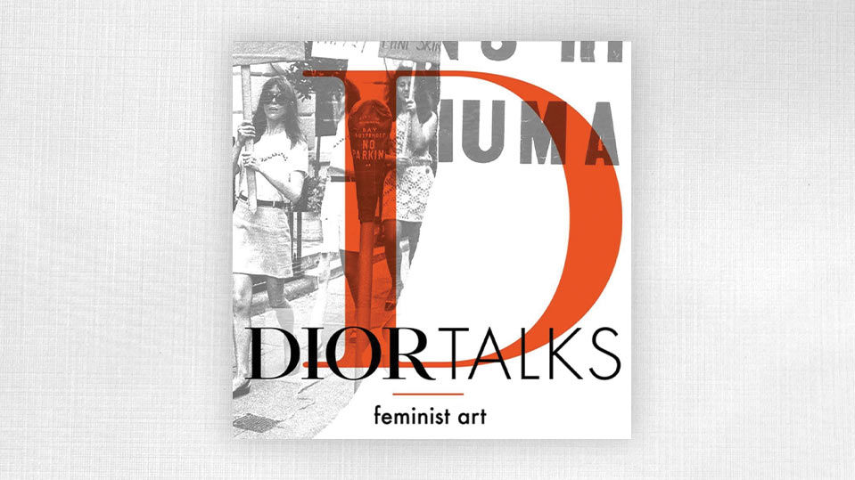 Dior Talks – Feminist Art